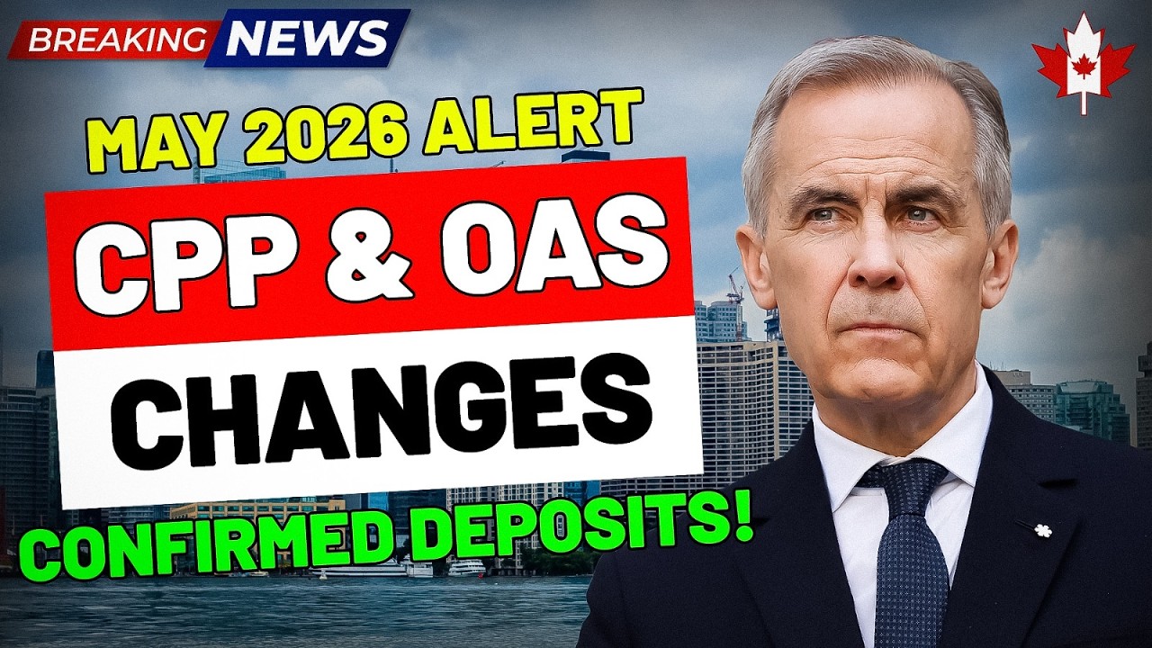 MAY 2026 UPDATE CPP & OAS Payments Just Changed &mdash; Seniors Need To See This NOW