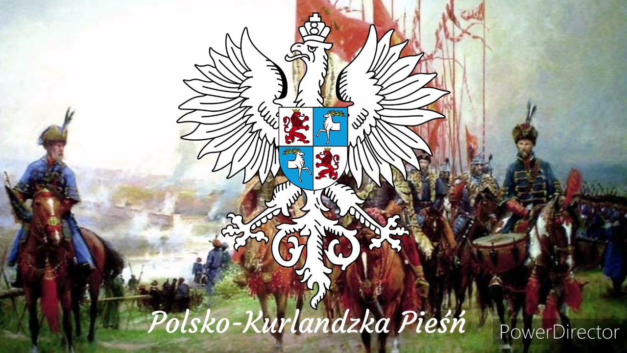 Polish Courland Song (Polish-Lithuanian Commonwealth) / Polsko Kurlandzka Pieśń (I RP)
