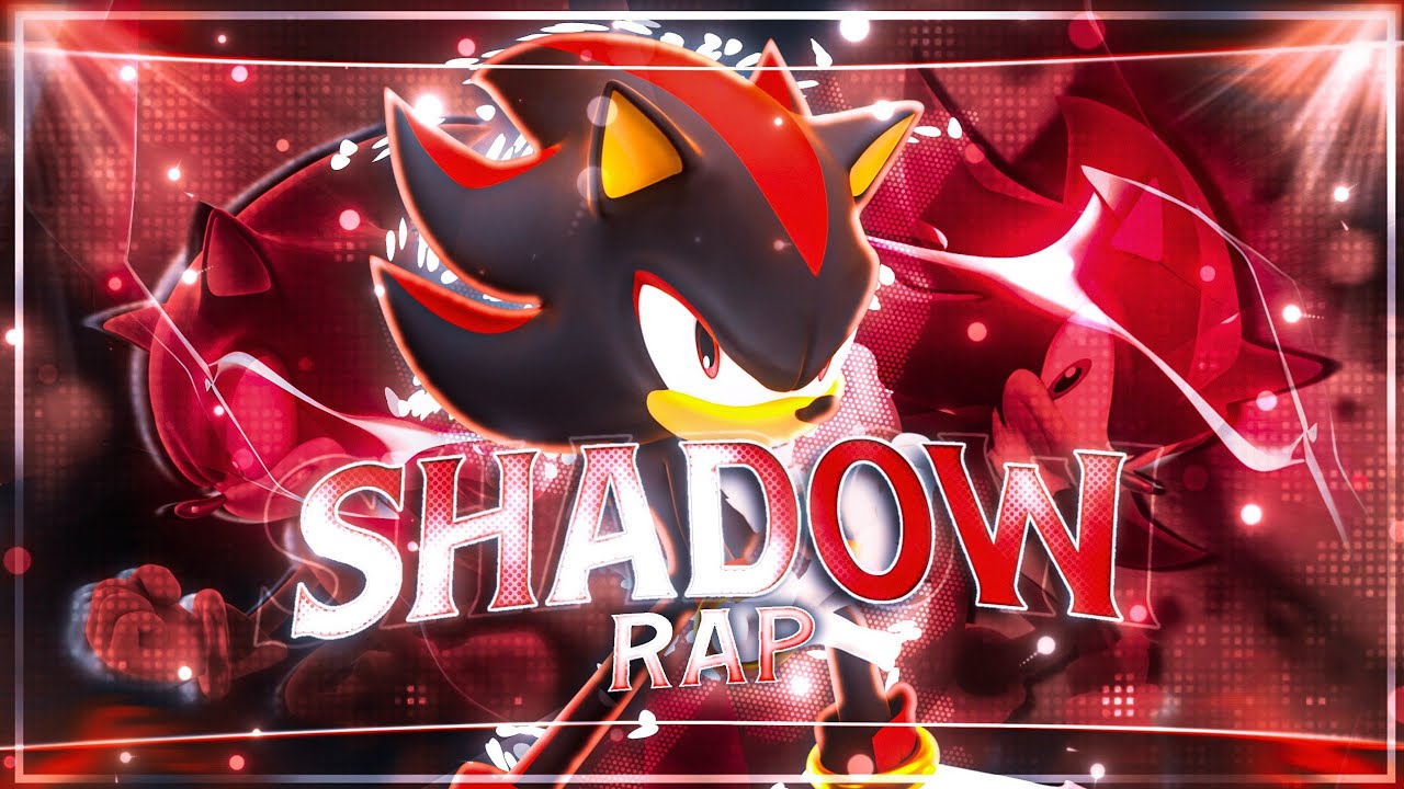 SHADOW THE HEDGEHOG RAP 