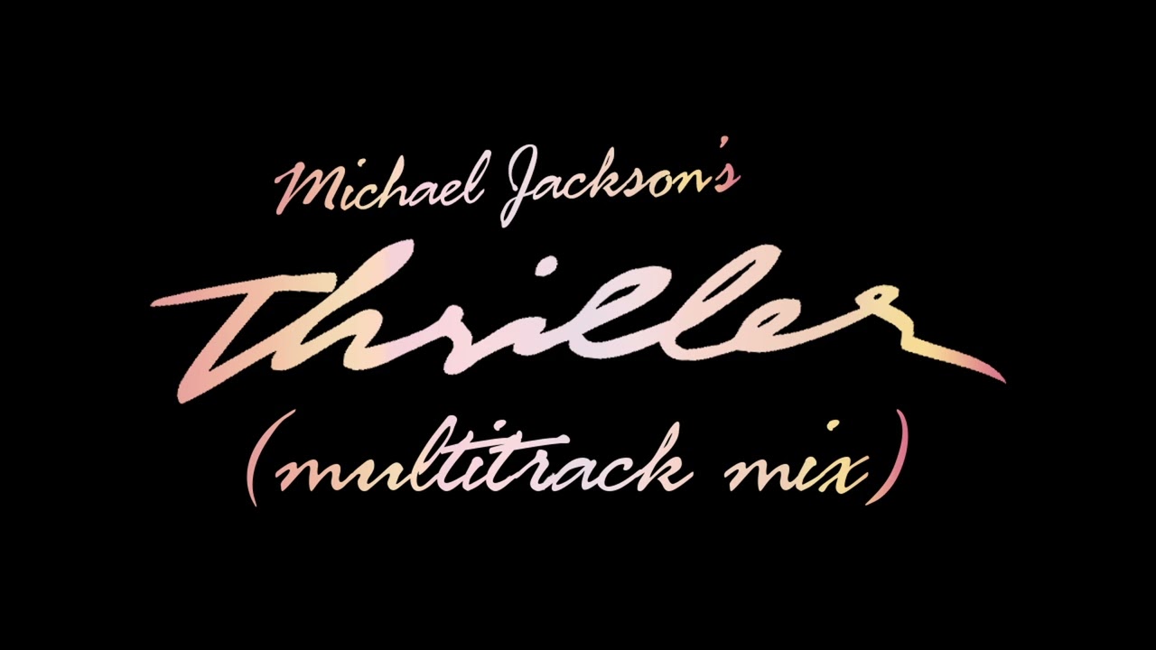 Michael Jackson - Thriller (Multitrack Mix)
