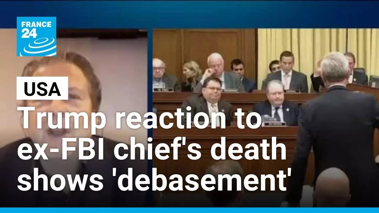 Trump reaction to ex-FBI chief's death: 'Debasement of public life' in US, expert says &bull; FRANCE 24