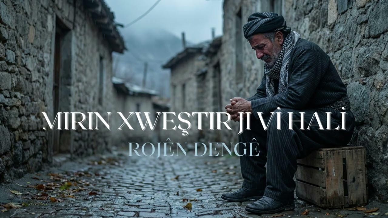 Mırın Xweştır Jı Vi Hali - Kürtçe Dengbej | Rojên Dengê (2025)