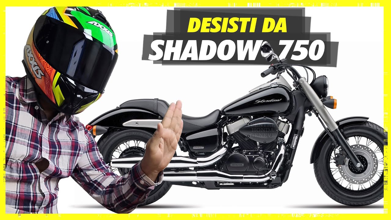 Motivos que me fizeram desistir da Shadow 750