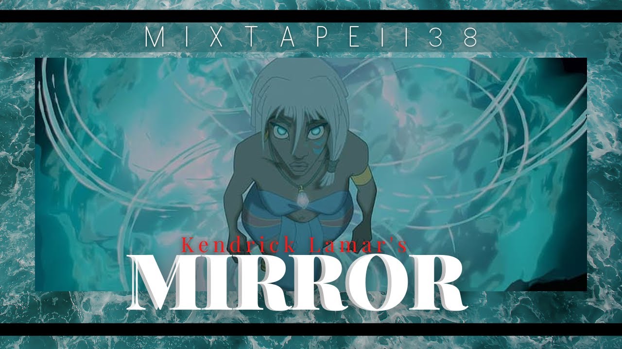 Kendrick Lamar - Mirror *Mixtape1138*