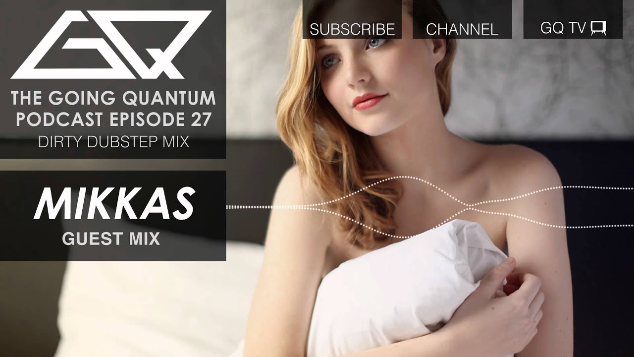 Dirty Dubstep Mix + Mikkas Electro Guest Mix [Ep.27]