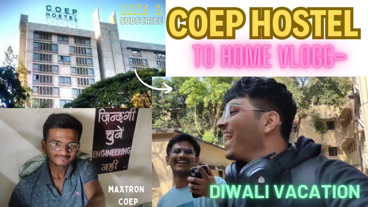 COEP HOSTEL TOUR 😍 AND SHIFTING TO HOME FOR DIWALI VACATION VLOG | MAXTRON COEP
