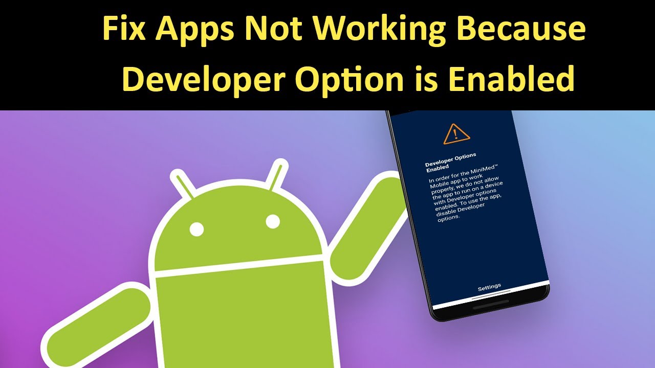 How to Fix Apps are Not Working Because of Developer Option is Enabled in Android Mobile?