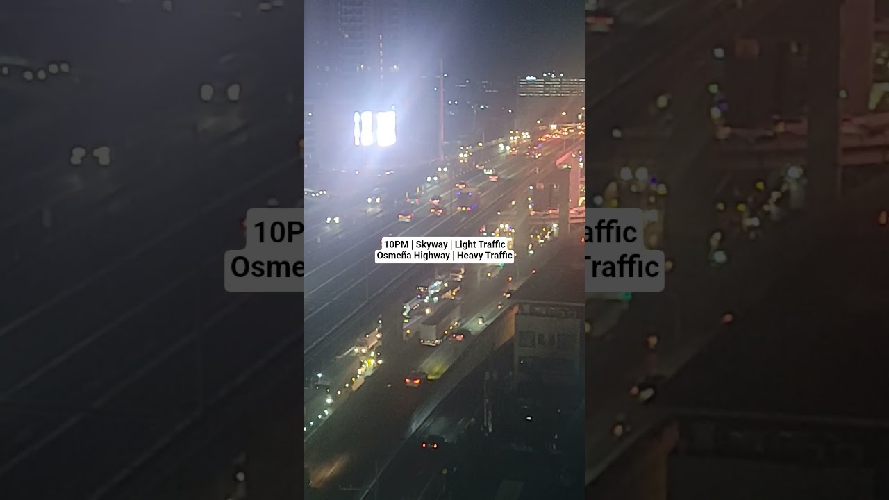 #Skyway Light Traffic #Osme&ntilde;a Highway Heavy Traffic #10PM