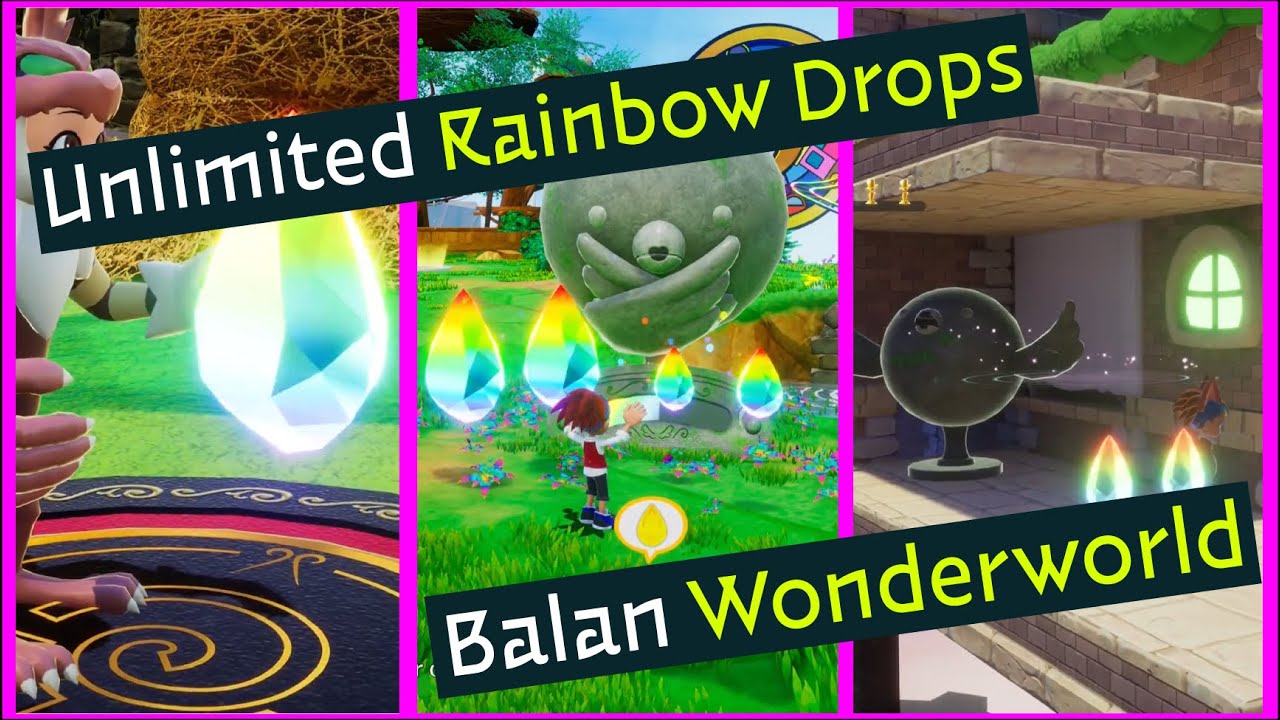 Unlimited Rainbow Drops Easy/Fast - Rainbow Drop Farm - Balan Wonderworld