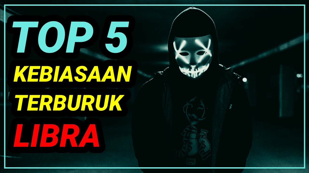 5 Kebiasaan Terburuk Zodiak LIBRA !!
