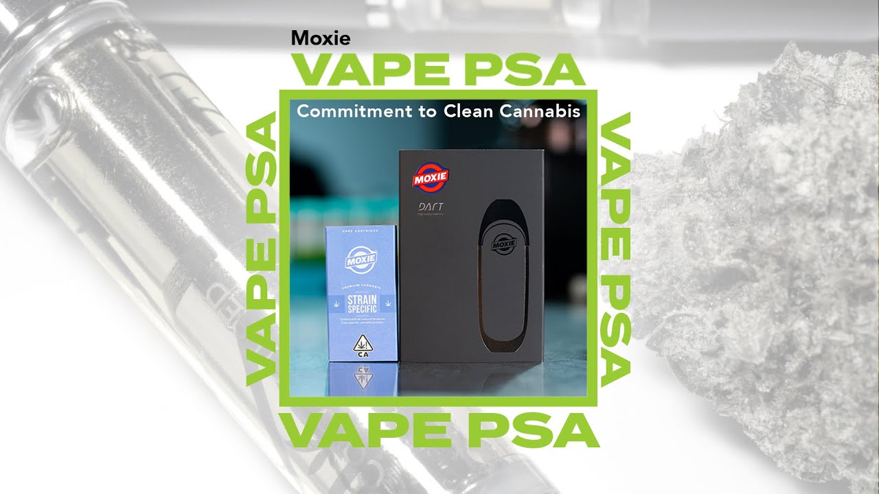 CannaSafe Vape PSA: Moxie
