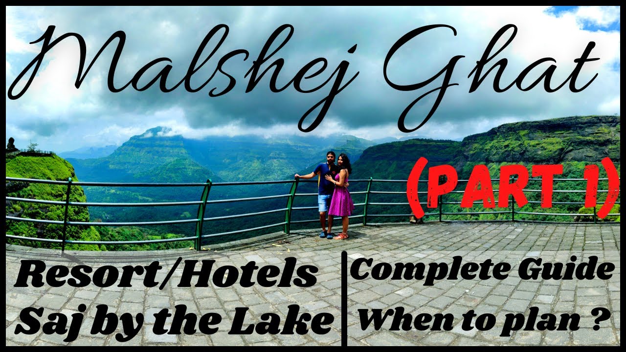 Malshej Ghat Monsoon Paradise | Saj by the Lake Luxury Resort | Malshej Ghat Complete guide | Part 1