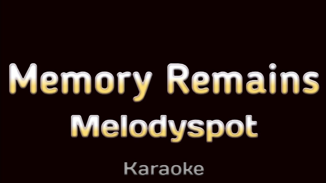 Memory Remains - Melodyspot (Karaoke) Instrumental