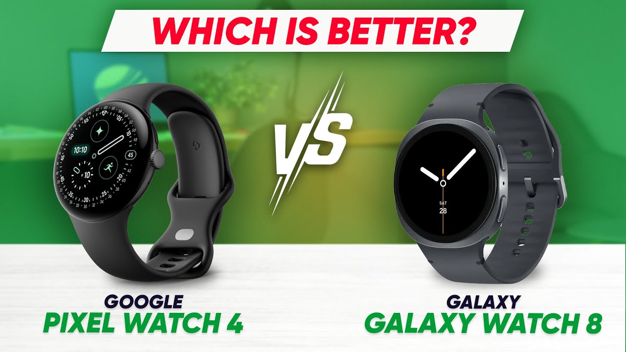 Google Pixel Watch 4 vs Galaxy Watch 8 &ndash; Ultimate Smartwatch Comparison 2025!