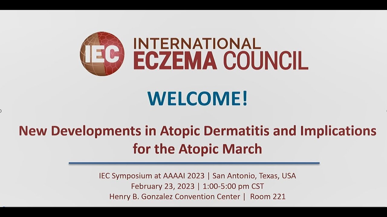 AAAAI 2023 | IEC New Developments in Atopic Dermatitis and Implications for the Atopic March