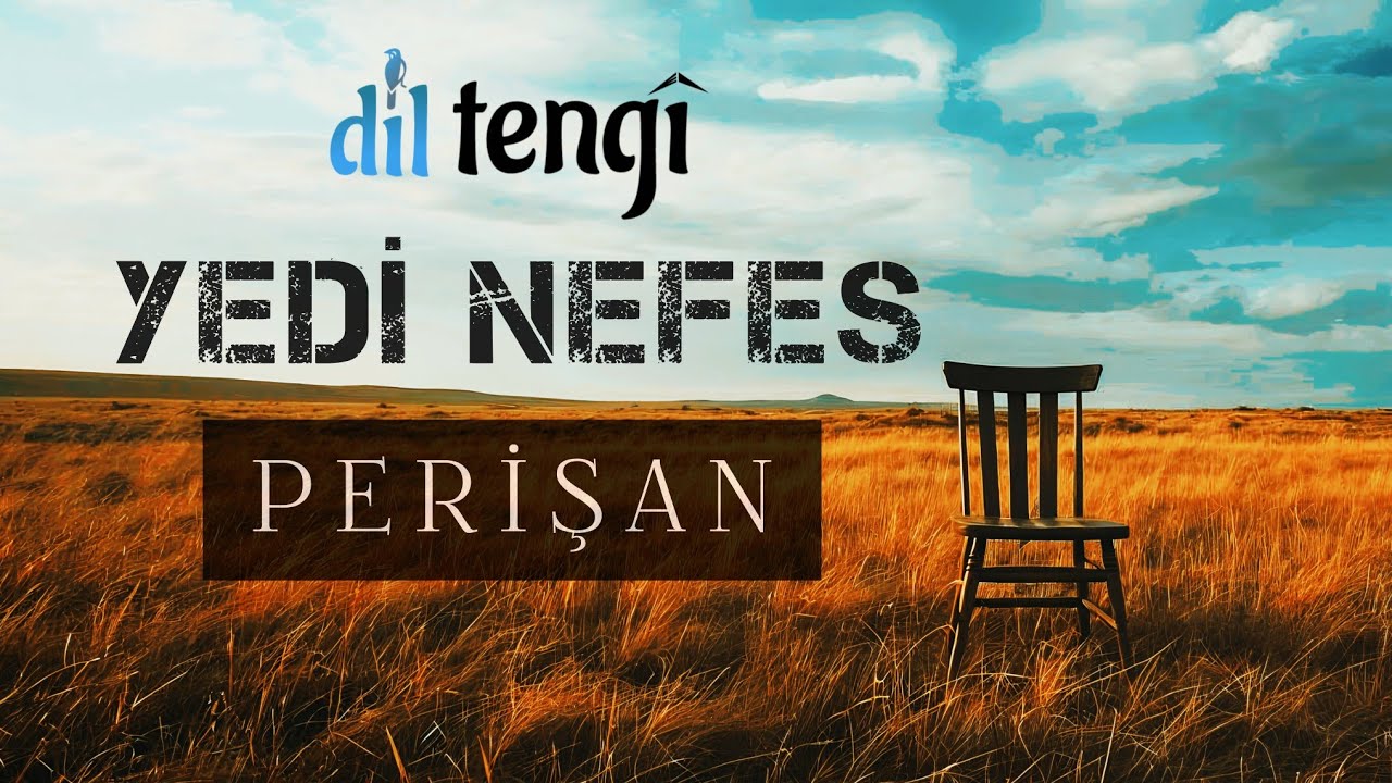 Dil Tengî - Perişan [Yedi Nefes]