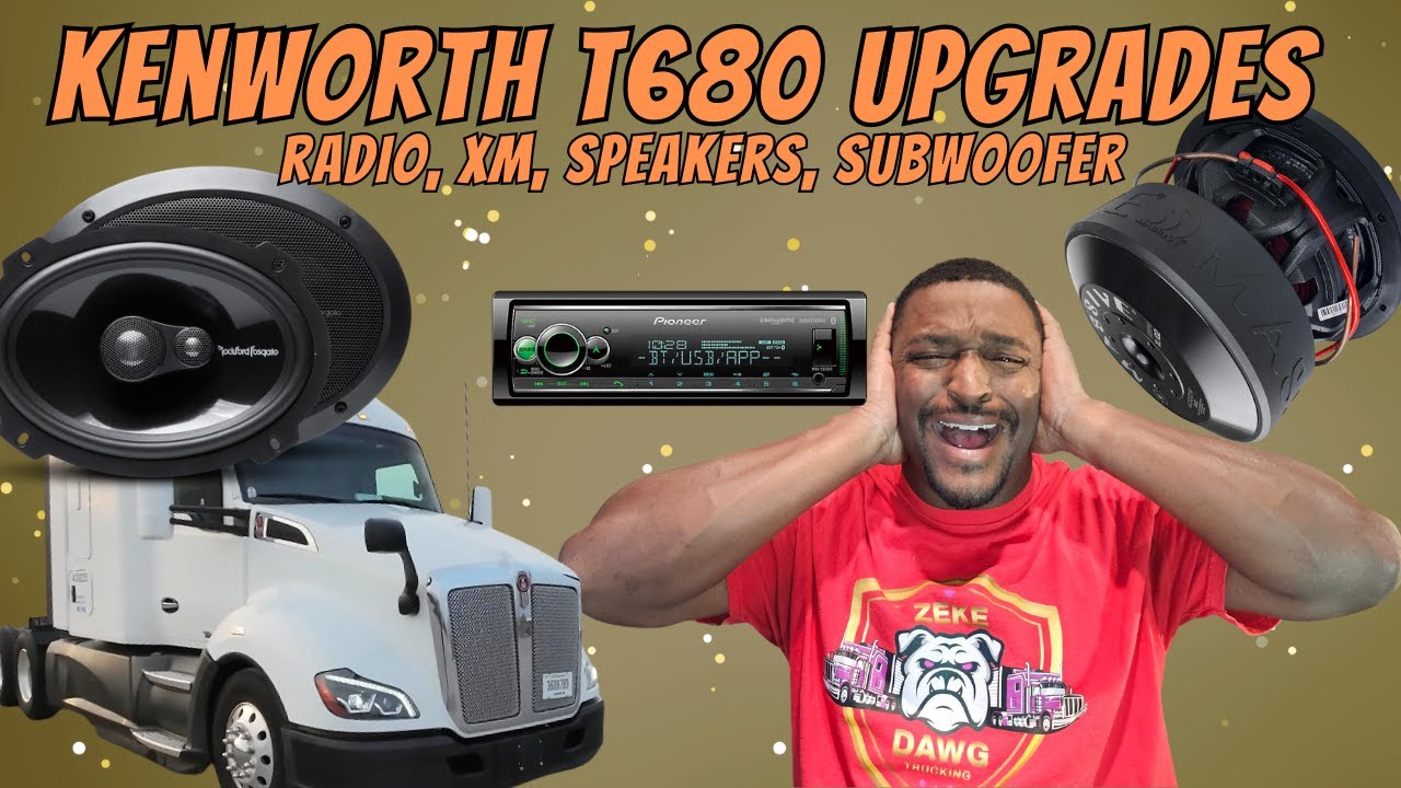 Kenworth T680 Upgrades Radio XM Speakers Subwoofer