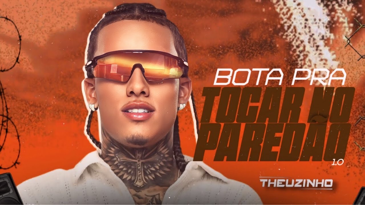 Bota pra tocar no paredão 1.0 | Theuzinho | Completo