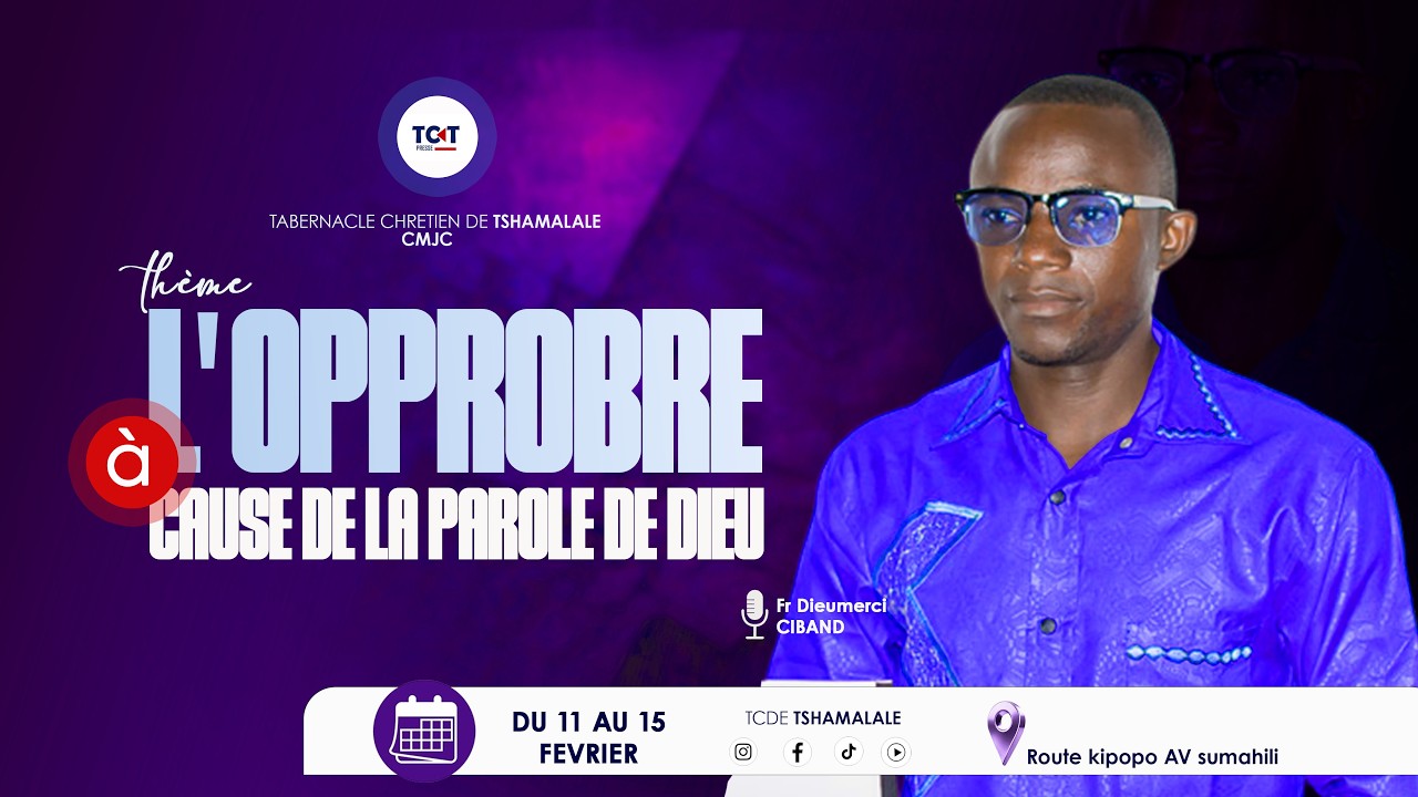 ''L’OPPROBRE À CAUSE DE LA PAROLE DE DIEU'' par FR DIEUMERCI CIBAND,'' DIMANCHE.15.02.2026