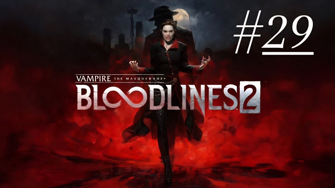 Vampire: The Masquerade - Bloodlines 2 #29