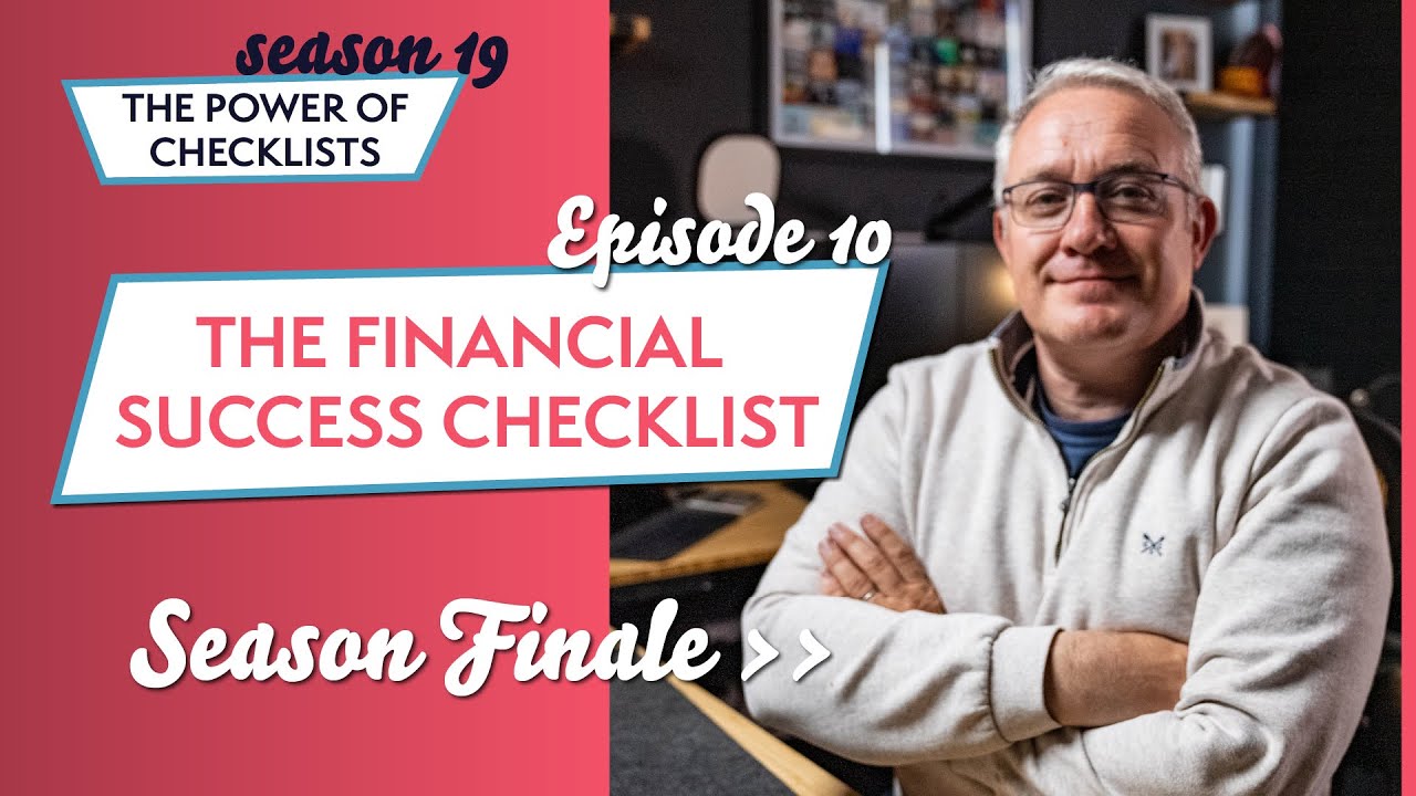 The Financial Success Checklist | S19 - The Power Of Checklists