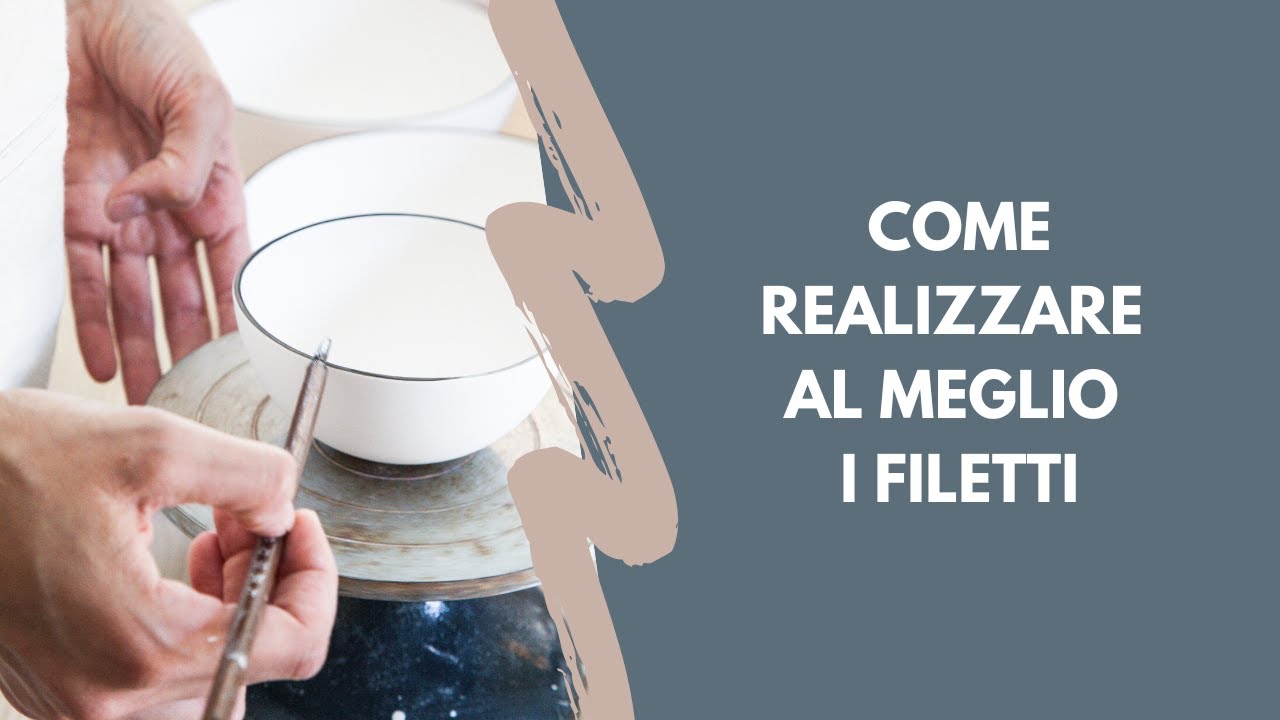 Come realizzare al meglio filetti
