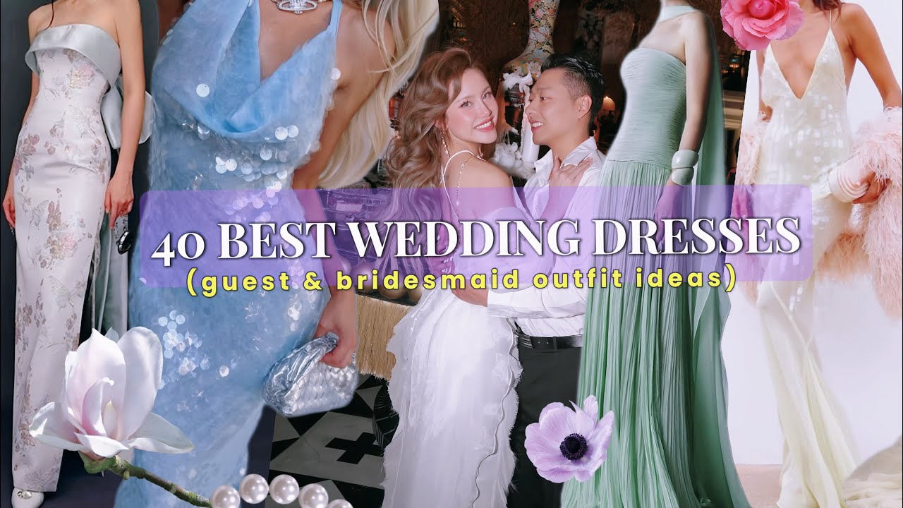 40 Best Wedding Dresses [2025 Guide for guests and bridesmaids] 👗💍