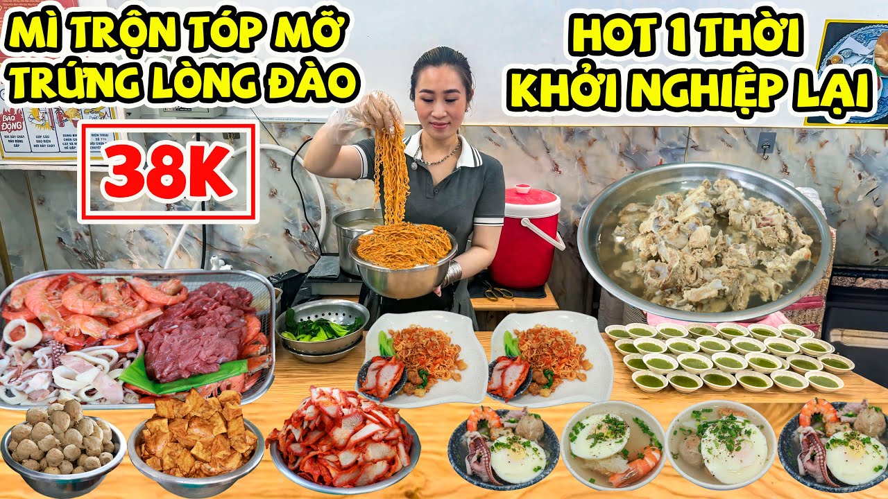 Mì Trộn Tóp Mỡ Trứng Lòng Đào 38K Đông Nhất Nhì Sài Gòn Khởi Nghiệp Lại Vẫn Chinh Phục Giới Trẻ