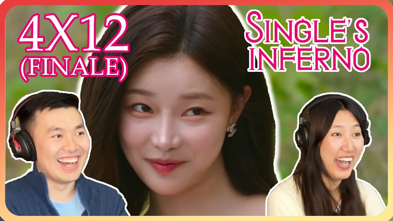 FINAL DECISION TIME!!! - Single's Inferno Season 4 Episode 12 Finale Reaction