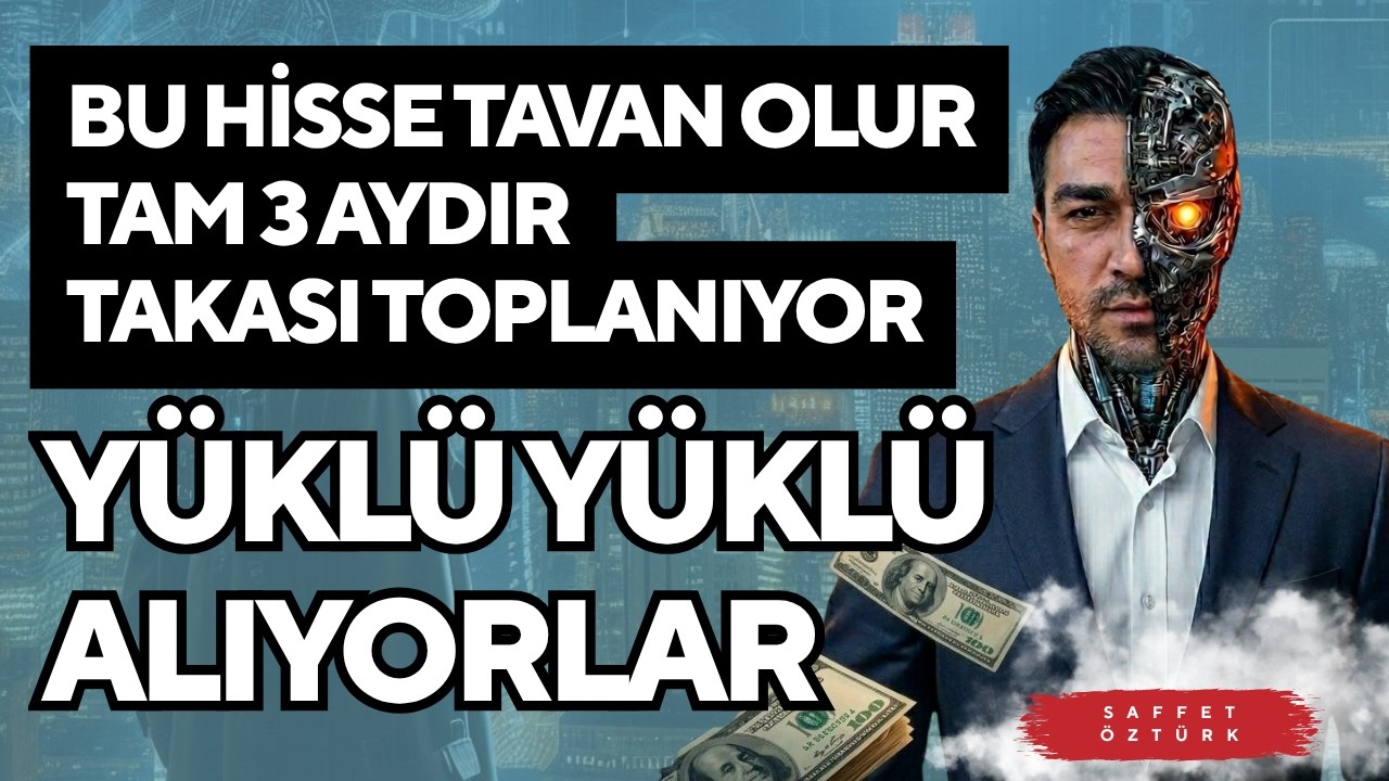 Y&Uuml;KL&Uuml; ALIYORLAR VE 3 AYDIR TAKASI TOPLANIYOR BU HİSSE TAVAN OLUR