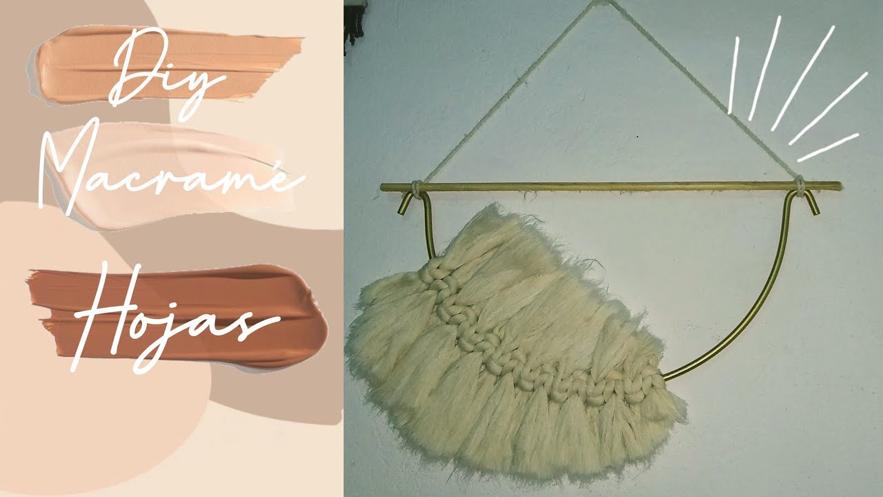 🔸DIY | Hojas de Macram&eacute; | Boho