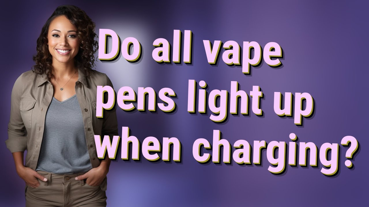 Do all vape pens light up when charging?