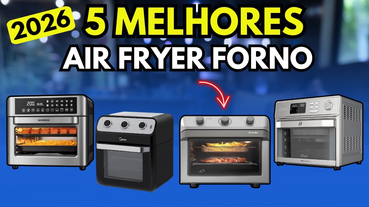 TOP 5 MELHORES AIR FRYER FORNO 2026 / Os 5 Melhores  FORNOS  AIR FRYER Para Comprar!