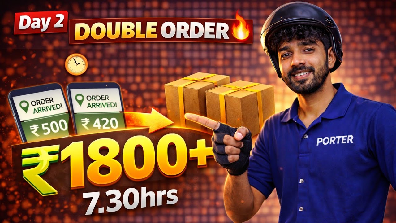 Day 2 | Double Order 🔥 ₹1800+ Earned in 7.30 Hours | Porter Bike Delivery