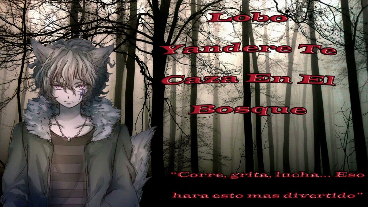 Asmr Lobo Yandere Te Caza En El Bosque