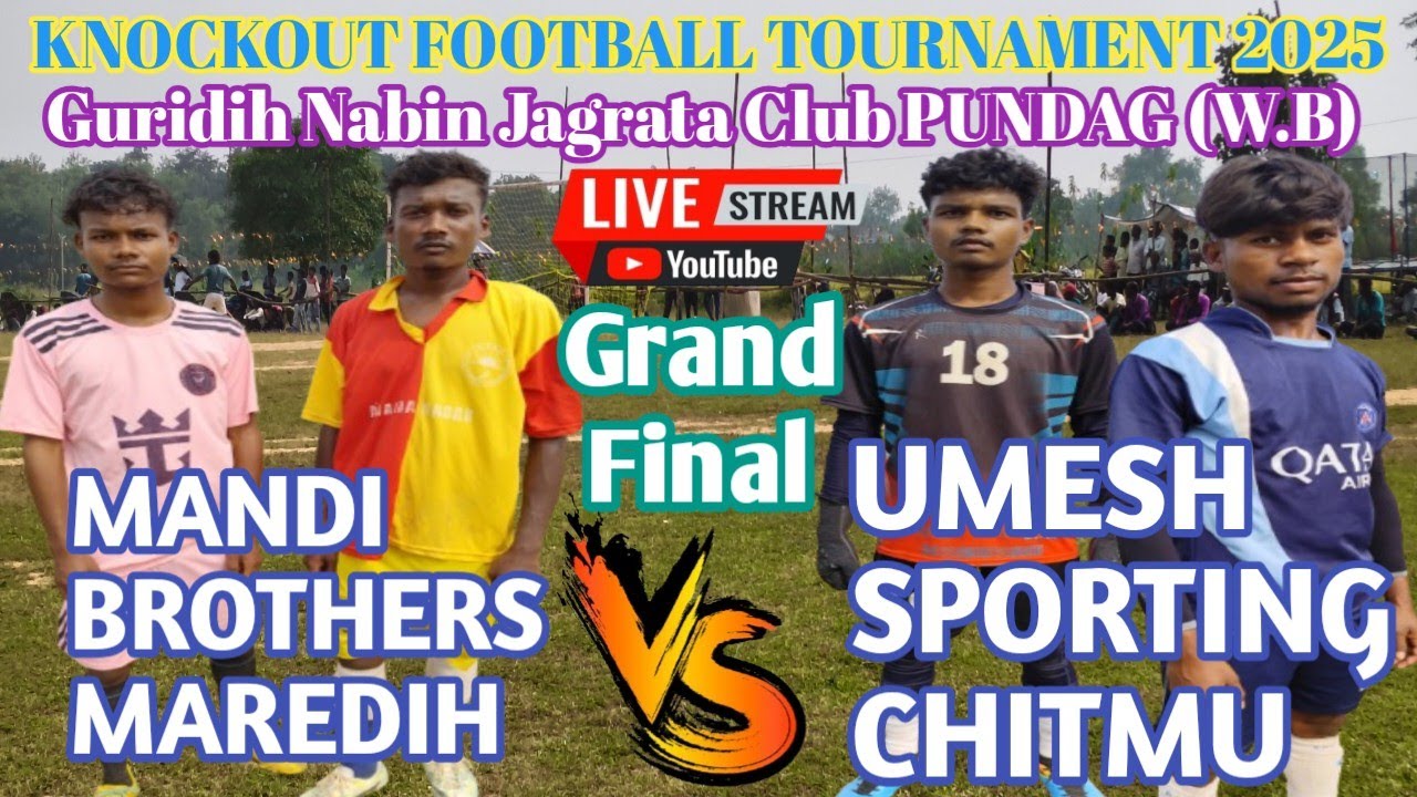 🔥⚽MAREDIH 🆚  UMESH SPORTING CHITMU🔥⚽ || Grand final || Guridih Nabin Jagrata Club ,Pundag (W.B)