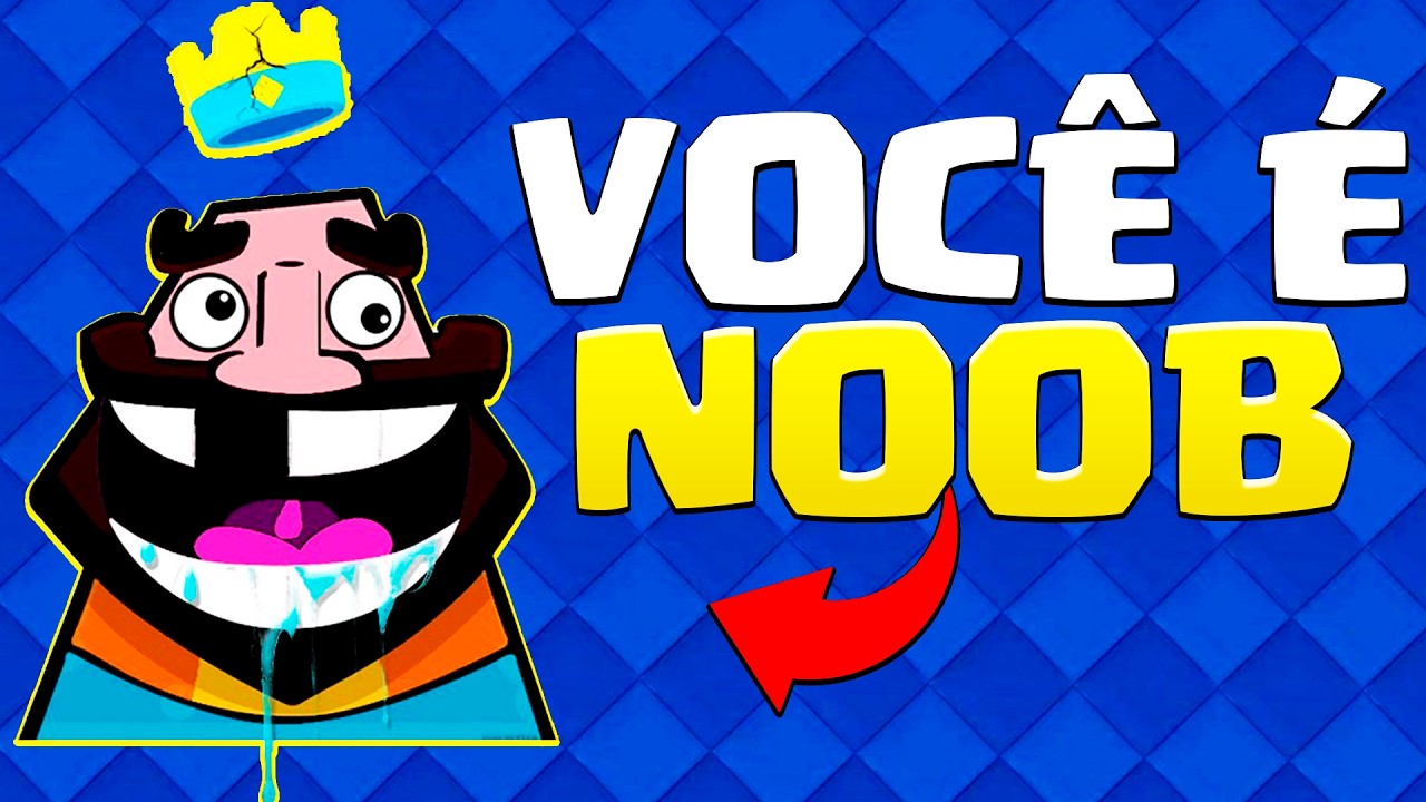 30 COISAS QUE SÓ NOOBS FAZEM NO CLASH ROYALE!