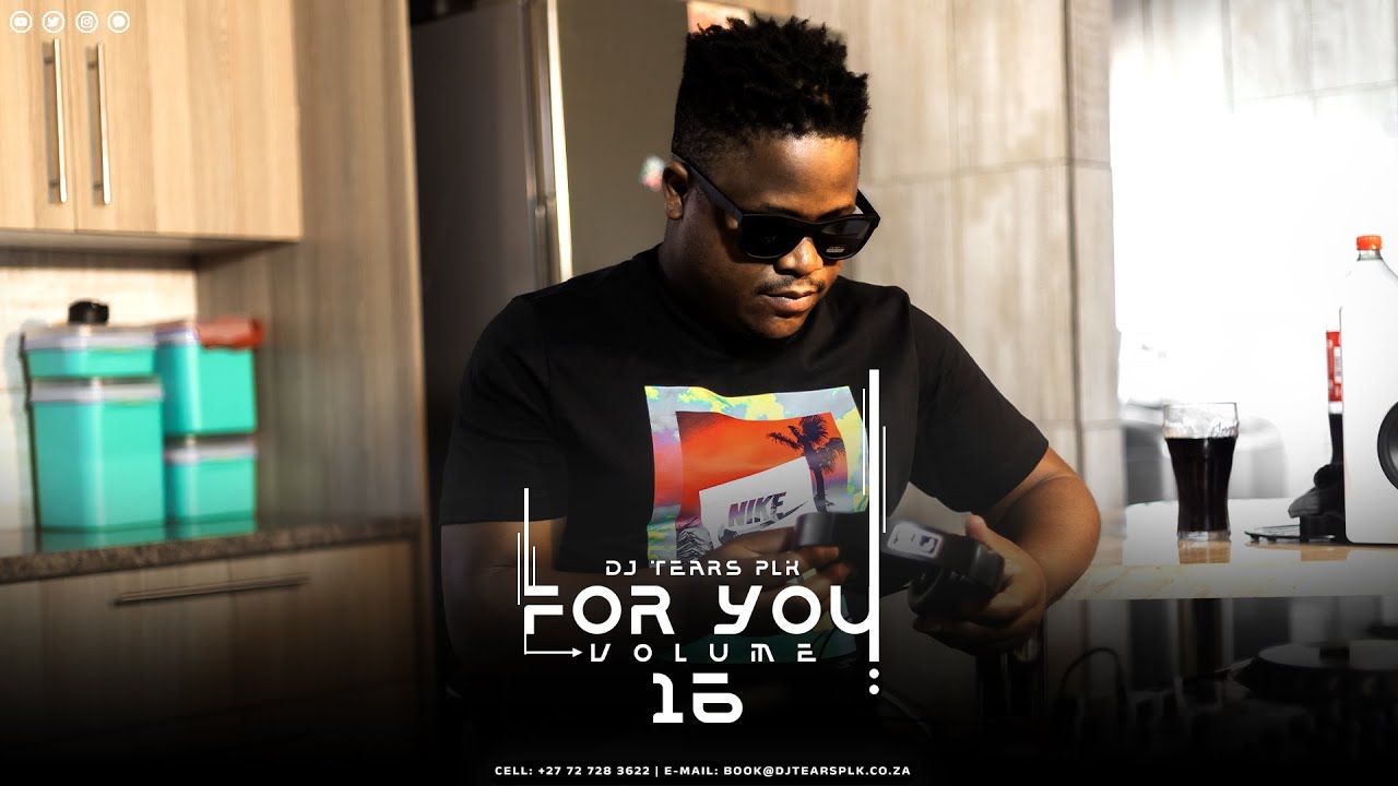 For You Vol.16 Mixed By DJ Tears PLK (Video)