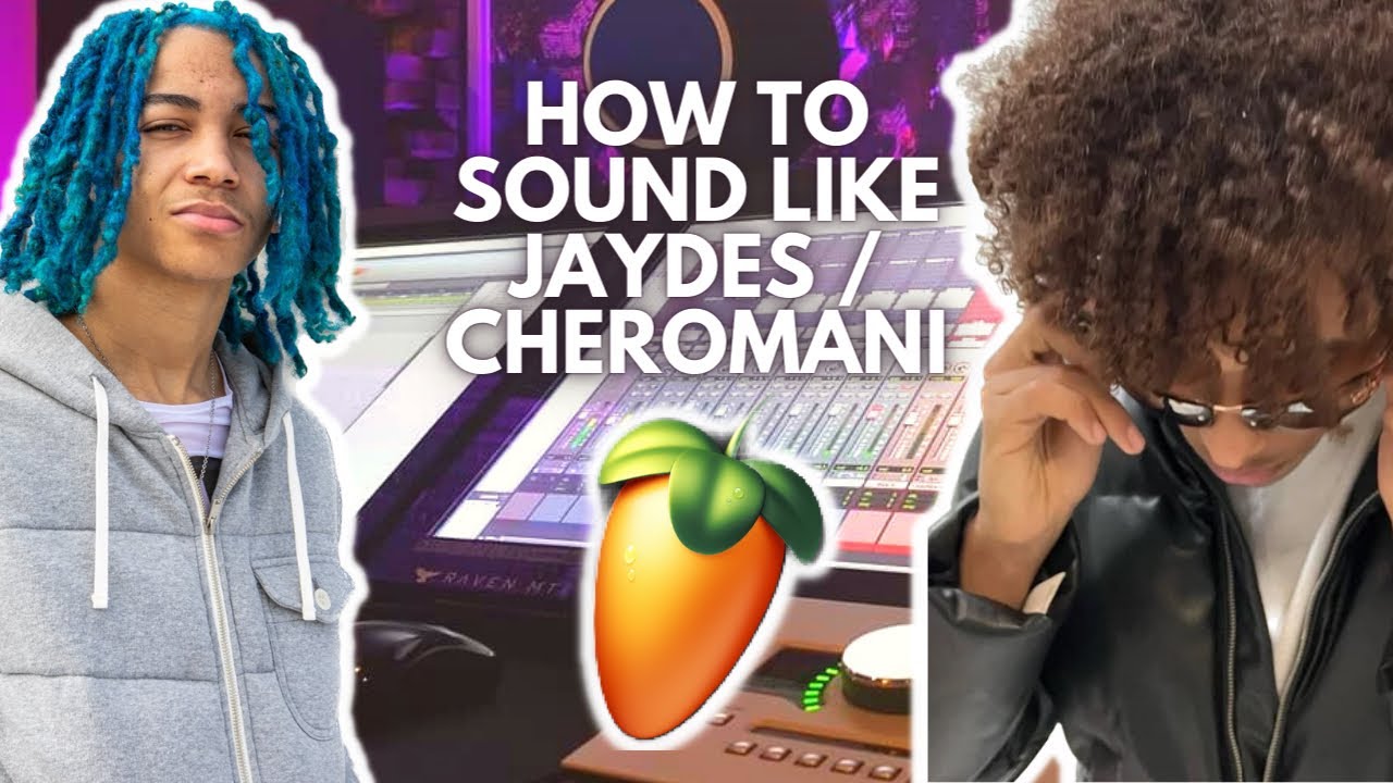 How To Sound Like Jaydes And CheRomani Easy (Free Fl Studio Vocal Preset)