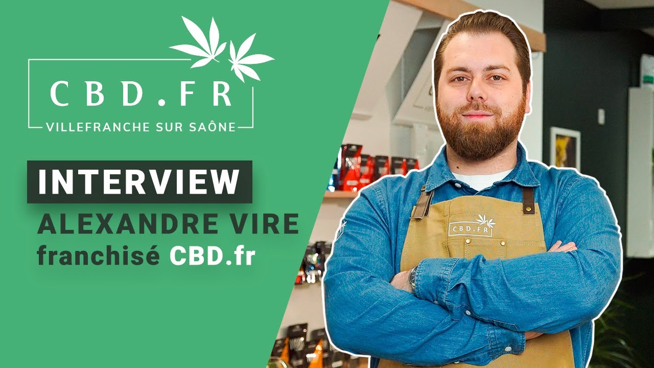 Découvrez l'expérience d'Alexandre, nouveau membre de la famille CBD.fr à Villefranche-sur-Saône ! 🌿