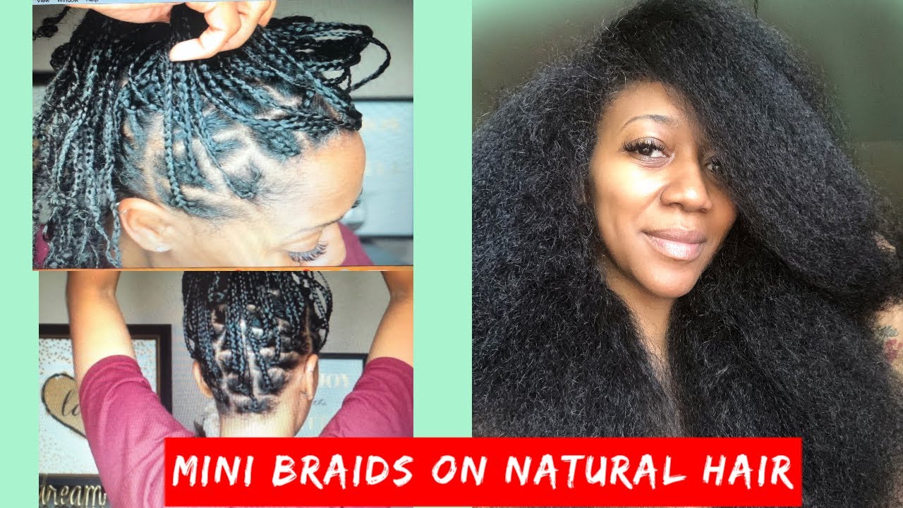 HOW TO INSTALL MINI BRAIDS ON NATURAL HAIR - NO WEAVE