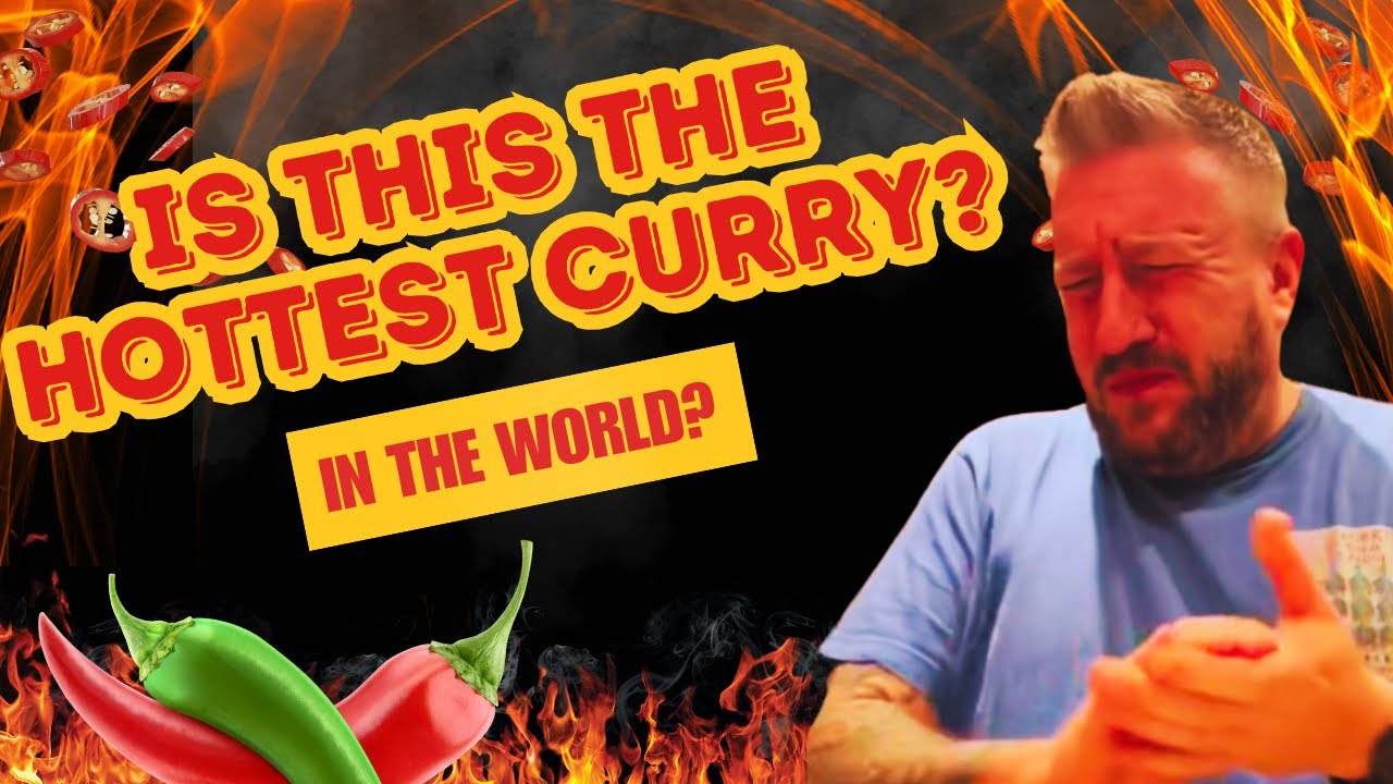 Is this the hottest curry in the world?🌶️