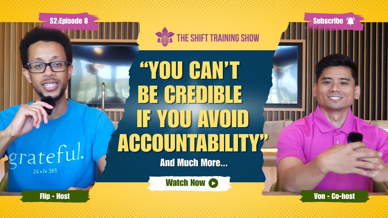 You Can’t Have Credibility Without Accountability | The Shift Training Show