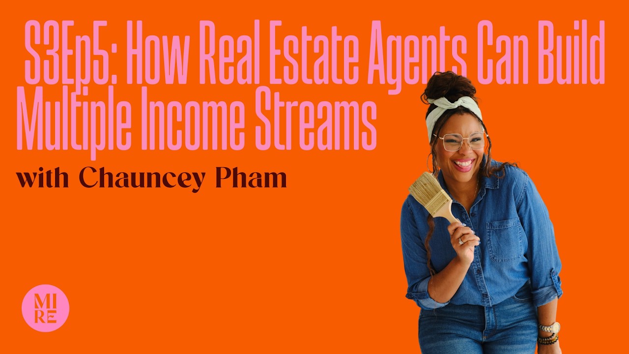 S3Ep5: How Real Estate Agents Can Build Multiple Income Streams | with Chauncey Pham