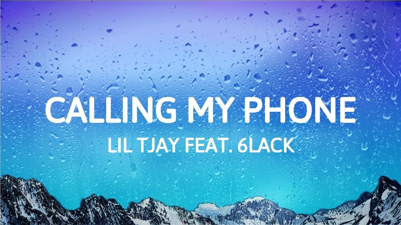 Lil Tjay - Calling My Phone (Lyrics) (feat. 6LACK)