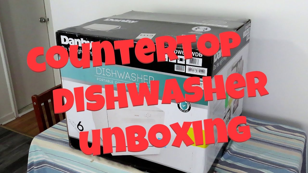 Danby - DDW621WDB - Countertop Dishwasher Unboxing