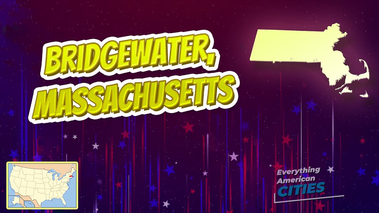 Bridgewater, Massachusetts ⭐️🌎 AMERICAN CITIES 🌎⭐️