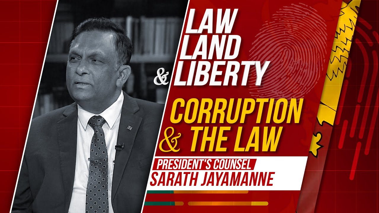 Law, Land & Liberty | Episode - 55 | Bribery & Corruption