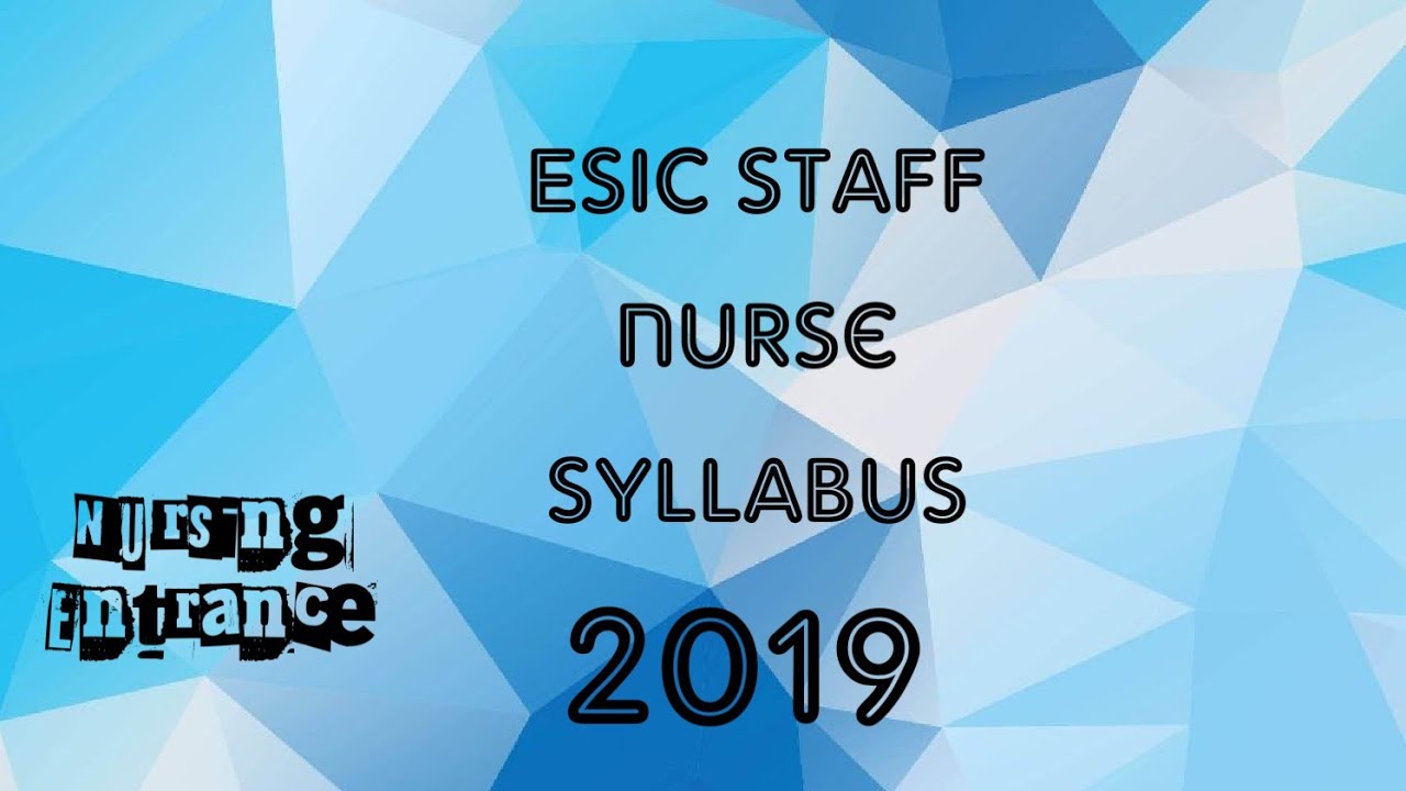 ESIC STAFF NURSE SYLLABUS 2019