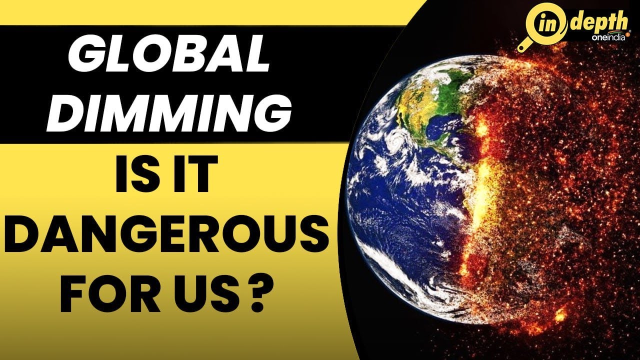 Know 'Global Dimming': The process that apparently cools down the earth | In Depth